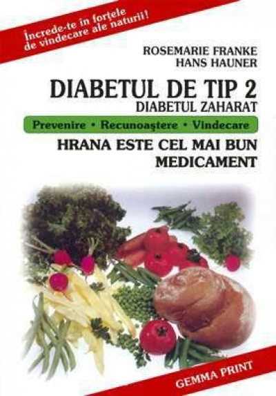 Diabetul de tip 2 (Diabetul zaharat). Hrana este cel mai bun medicament