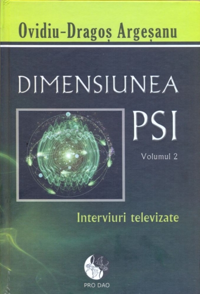 Dimensiunea PSI (volumul 2) Interviuri Televizate