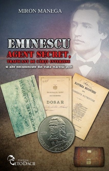 Eminescu - agent secret, traficant de cărți interzise și alte necunoscute din viața marelui poet