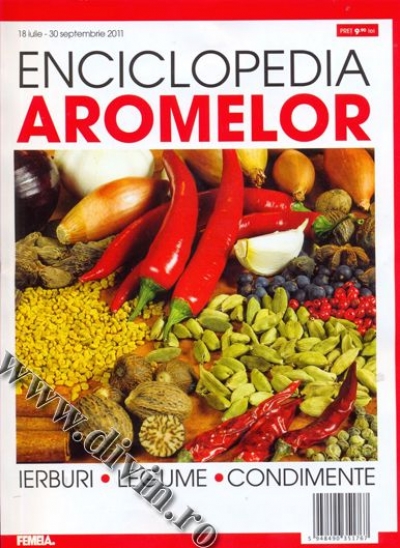 Enciclopedia aromelor. Ierburi, legume, condimente