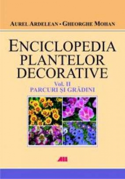 Enciclopedia plantelor decorative (vol. 2). Parcuri și grădini