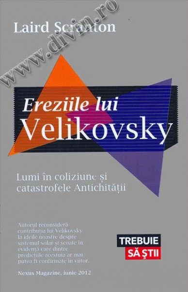 Ereziile lui Velikovsky. Lumi în coliziune și catastrofele Antichității
