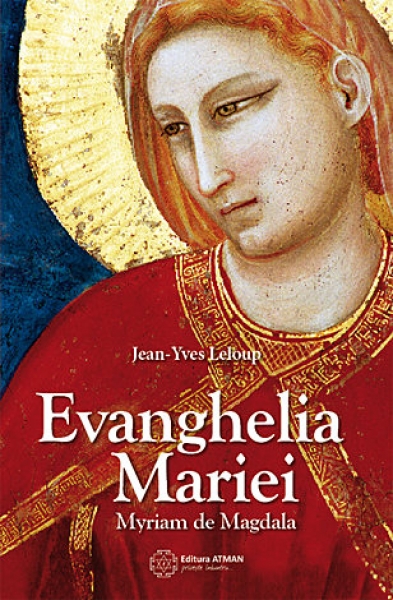 Evanghelia Mariei: Miriam din Magdala