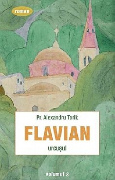 Flavian, vol. 3. Urcușul