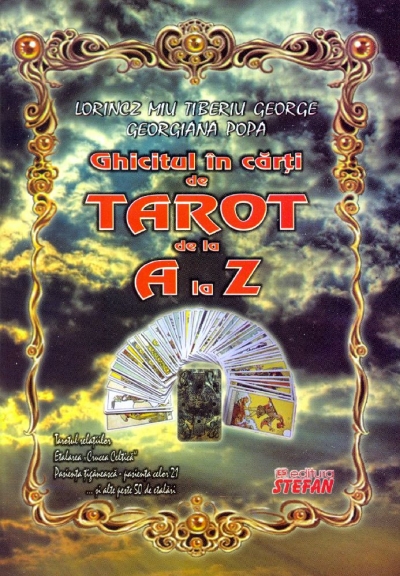 Ghicitul în cărți de TAROT de la A la Z. [conține și un set de 78 de cărți de Tarot]