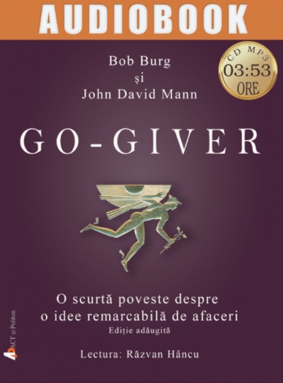 Go-giver - audiobook (CD MP3): O scurtă poveste despre o idee remarcabilă de afaceri
