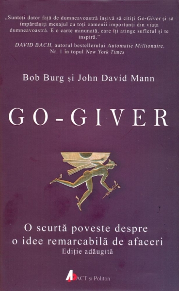Go-giver: O scurtă poveste despre o idee remarcabilă de afaceri