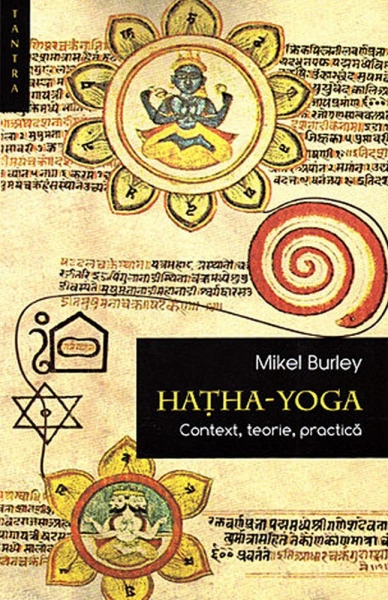 Hatha Yoga: context, teorie, practică
