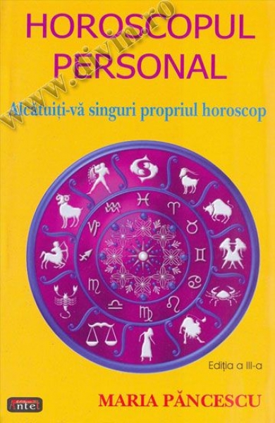 Horoscopul personal. Alcătuiți-vă singuri propriul horoscop