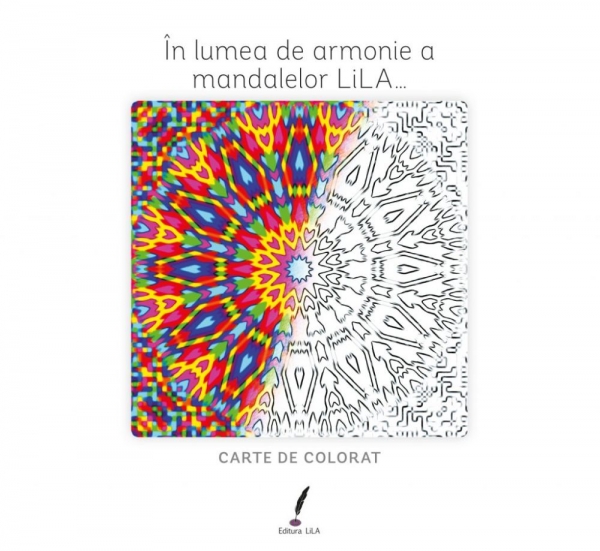 În lumea de armonie a mandalelor LiLA…, carte de colorat