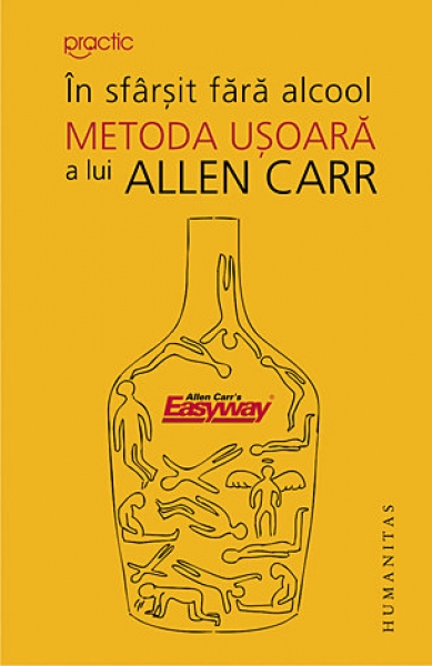 În sfârșit fără alcool: metoda ușoară a lui Allen Carr