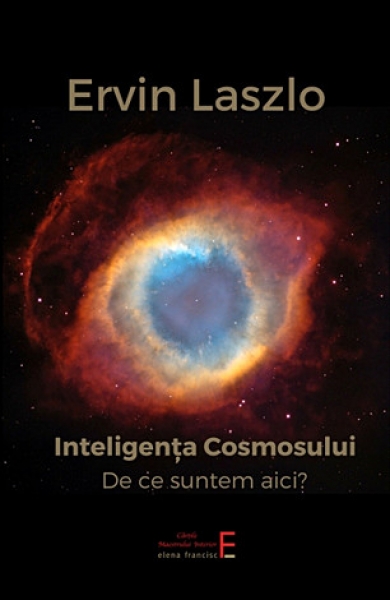 Inteligența Cosmosului: De ce suntem aici? Noi răspunsuri de la frontierele științei