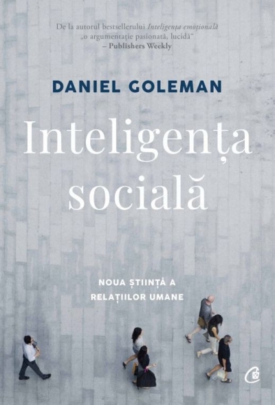 Inteligența socială: Noua știință a relațiilor umane