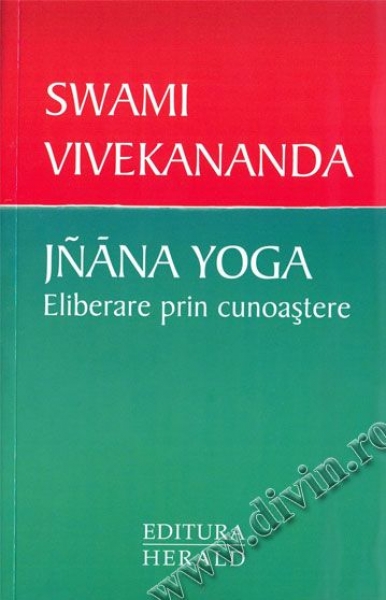 Jnana Yoga. Eliberare prin cunoaștere