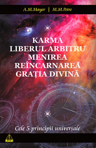 Karma, Liberul arbitru, Menirea, Reîncarnarea, Grația Divină: Cele cinci principii universale