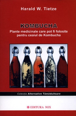 KOMBUCHA. Plante medicinale care pot fi folosite pentru ceaiul de kombucha