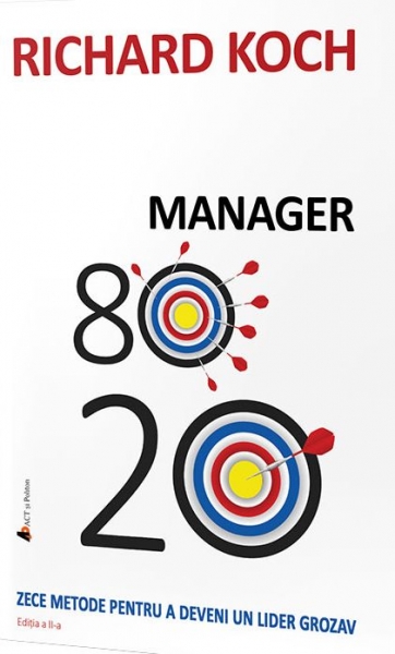 Manager 80/20: Zece metode pentru a deveni un lider grozav