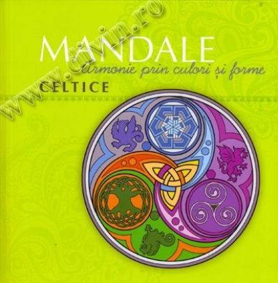 Mandale celtice. Armonie prin culori și forme
