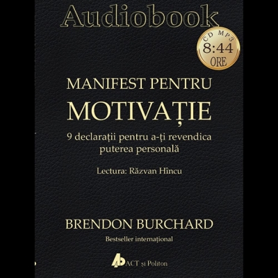 Manifest pentru motivație - audiobook (CD MP3): 9 declarații pentru a-ți revendica puterea personală