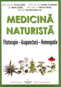 Medicină naturistă. Fitoterapie - Acupunctură - Homeopatie