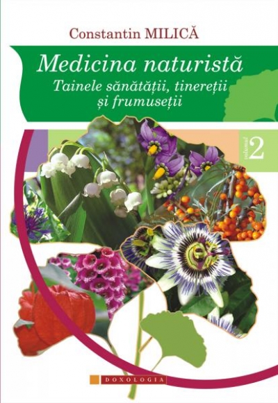 Medicina naturistă (vol. 2). Tainele sănătății, tinereții și frumuseții