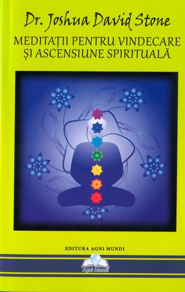 Meditații pentru vindecare și ascensiune spirituală