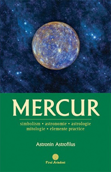 Mercur - simbolism - astronomie - astrologie - mitologie - elemente practice