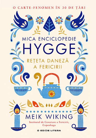 Mica enciclopedie Hygge: Rețeta daneză a fericirii