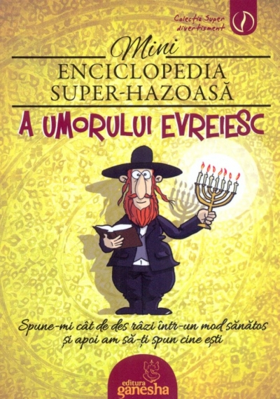 Minienciclopedia super-hazoasa a umorului evreiesc: Spune-mi cat de des razi intr-un mod sanatos si apoi am sa-ti spun cine esti