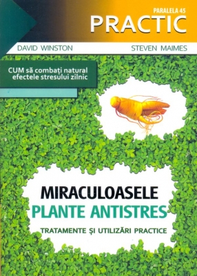 Miraculoasele plante antistres. Tratamente și utilizări practice