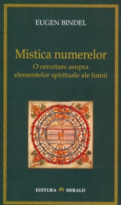 Mistica numerelor. O cercetare asupra elementelor spirituale ale lumii