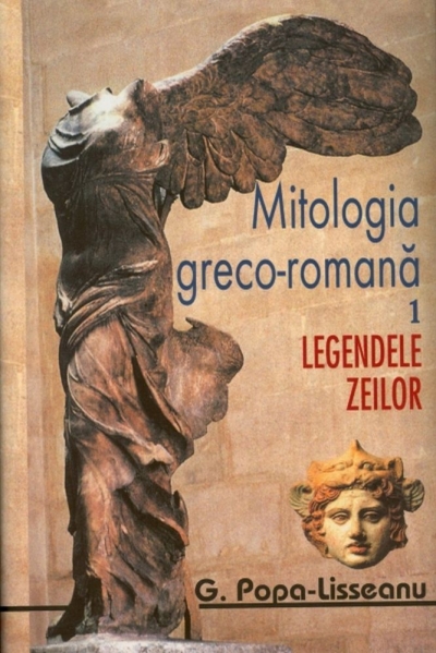Mitologia greco-romana in lecturi ilustrate: I Legendele zeilor; II Legendele eroilor
