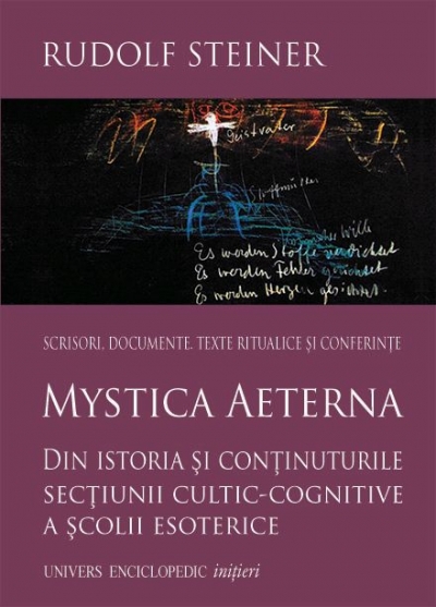 Mystica aeterna. Din istoria și conținuturile secțiunii cultic-cognitive a școlii esoterice