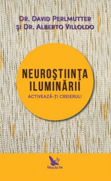 Neuroștiința iluminării: Activează-ți creierul!