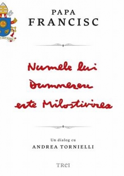Numele lui Dumnezeu este Milostivirea: Un dialog cu Andrea Tornielli