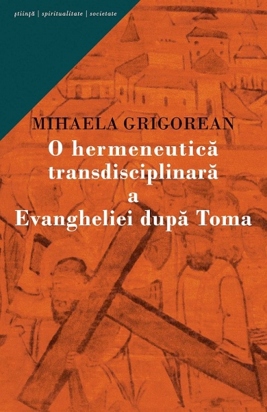 O hermeneutică transdisciplinară a Evangheliei după Toma