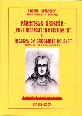 Părintele Arsenie: „Omul îmbrăcat în haină de in” și „Îngerul cu cădelnița de aur”