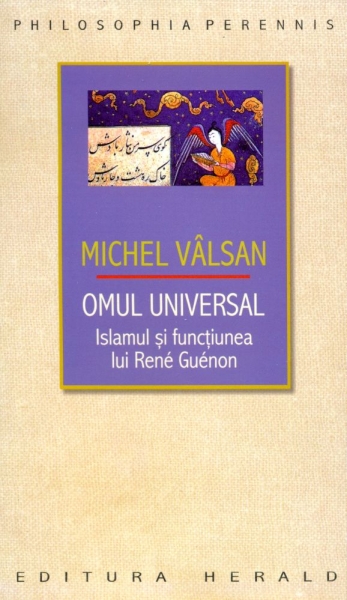Omul universal. Islamul și funcțiunea lui René Guénon