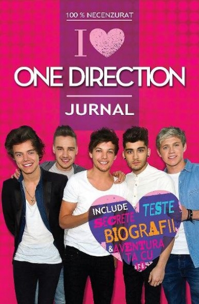 I love One direction – Jurnal. 100% necenzurat