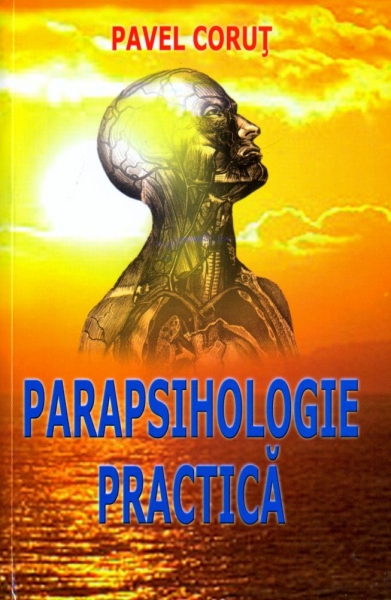 (SUCCESUL 18) Parapsihologie practică