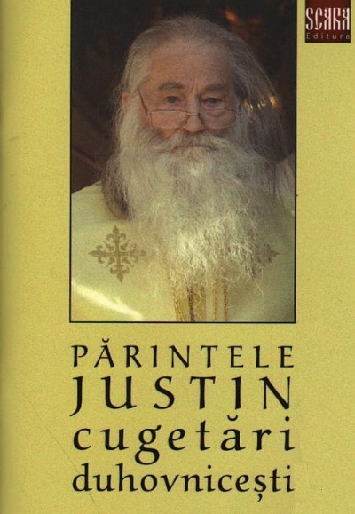 Părintele Justin. Cugetări duhovnicești (vol. 1)