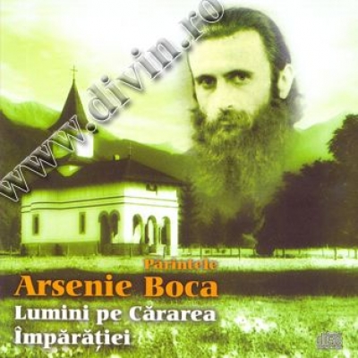 Părintele Arsenie Boca – Lumini pe Cărarea Împărăției. CD audio