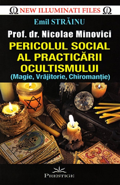 Pericolul social al practicării ocultismului (magie, vrăjitorie, chiromanție)