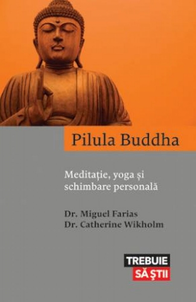 Pilula Buddha. Meditatie, yoga si schimbare personala