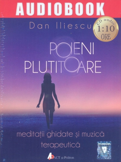 Poieni plutitoare - audiobook (CD MP3): meditatii ghidate si muzică terapeutică