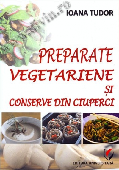 Preparate vegetariene și conserve din ciuperci