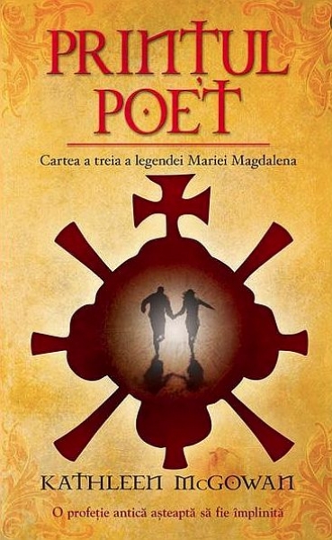 Prințul poet (Cartea a treia a legendei Mariei Magdalena)