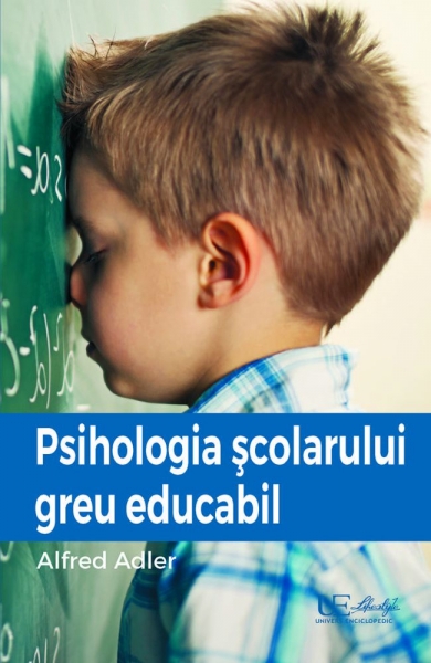 Psihologia scolarului greu educabil