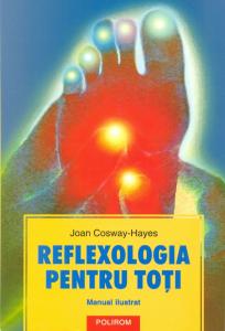 Reflexologia pentru toți - Manual ilustrat