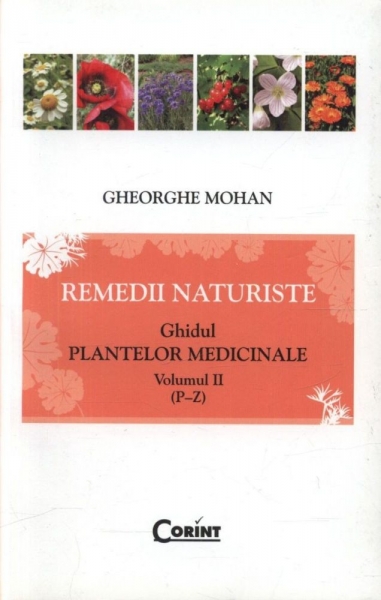 Remedii naturiste: Ghidul plantelor medicinale vol. II